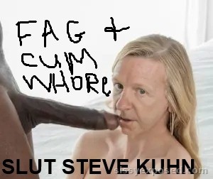 HORNY SISSY WHORE STEVE KUHN aka STEPHY