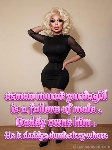 Osman Murat Yurdagül - Daddy's Dumb Sissy Whore Exposed by Mandywinger