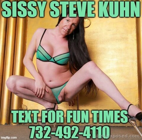 SISSY MAID SLUT STEVE KUHN aka STEPHY for SERVICE